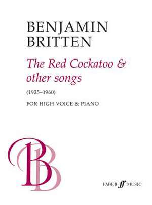 The Red Cockatoo & Other Songs de Benjamin Britten