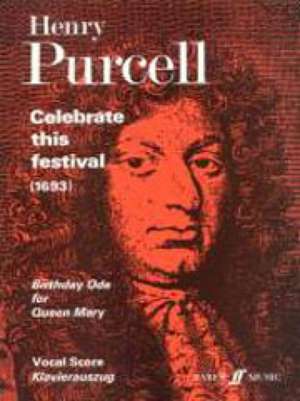 Celebrate This Festival de Henry Purcell