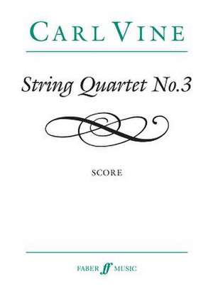 String Quartet No. 3 de Carl Vine