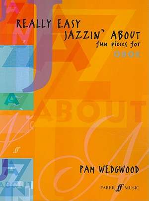 Really Easy Jazzin' About: Fun Pieces for Oboe de Pam Wedgwood