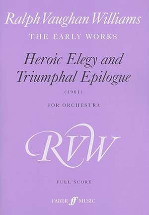 Heroic Elegy and Triumphal Epilogue de Ralph Vaughan Williams