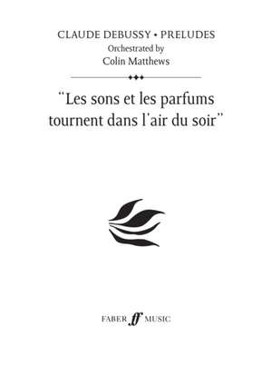 Debussy, C: Les Sons Et Les Parfums (Prelude 15)