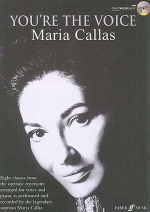 You're the Voice: Maria Callas de Maria Callas