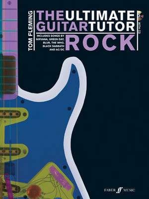 The Ultimate Guitar Tutor: Rock de Tom Fleming