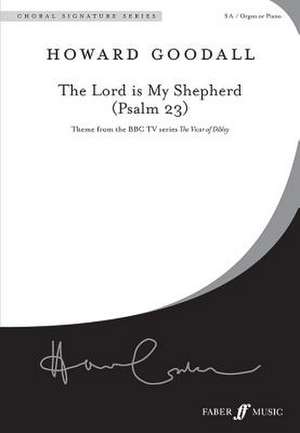 The Lord Is My Shepherd (Psalm 23) de Howard Goodall