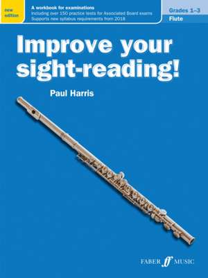 Improve your sight-reading! Flute Grades 1-3 de Paul Harris