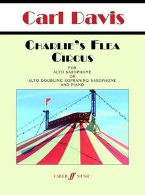 Charlie's Flea Circus (Saxophone and Piano Score and Parts)