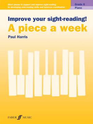 Improve your sight-reading! A piece a week Piano Grade 6 de Paul Harris