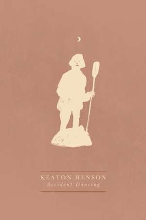 Accident Dancing de Keaton Henson