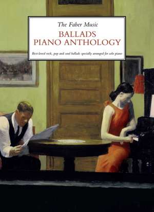 The Faber Music Ballads Piano Anthology de VARIOUS