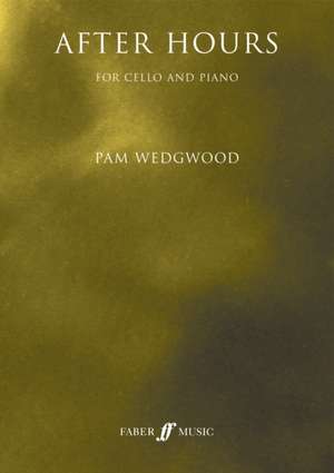 After Hours for Cello and Piano de Pam Wedgwood