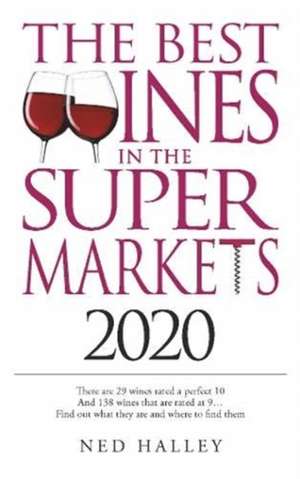 Best Wines in the Supermarket 2020 de Ned Halley