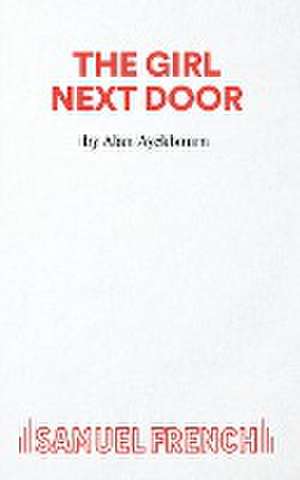 The Girl Next Door de Alan Ayckbourn