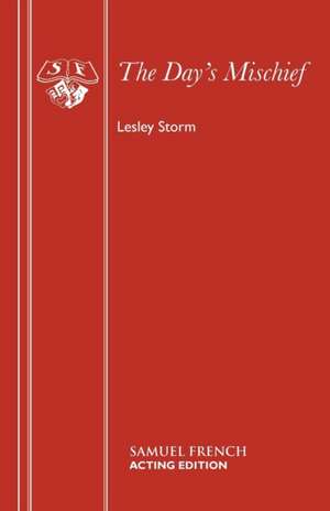 The Day's Mischief de Lesley Storm