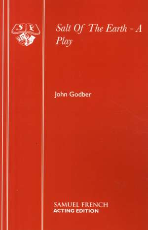 Salt of the Earth - A Play: A Play de John Godber