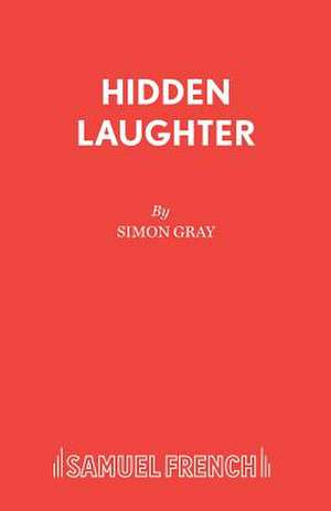 Hidden Laughter de Simon Gray