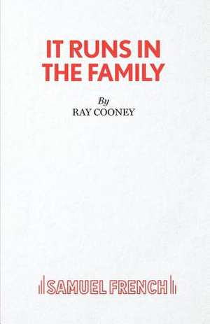 It Runs in the Family - A Comedy de RAY COONEY