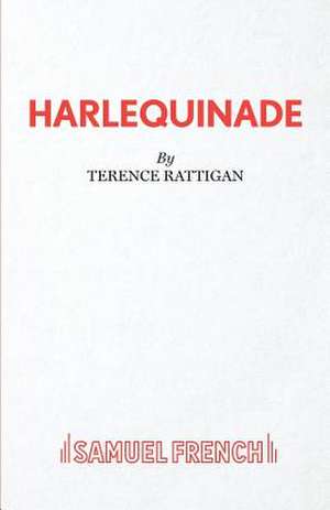 Harlequinade - A Farce de Terence Rattigan