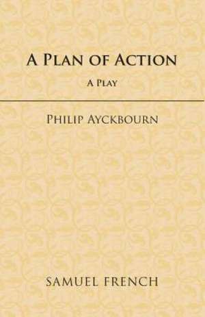 A Plan of Action de Philip Ayckbourn