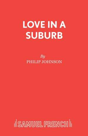 Love in a Suburb de Philip Johnson