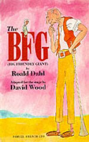 Bfg: A Play for Young People de Roald Dahl