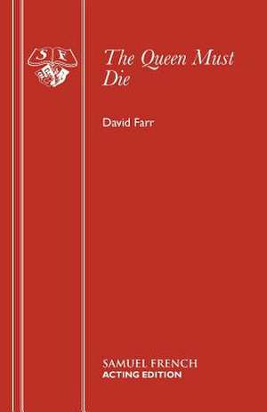 The Queen Must Die de David Farr