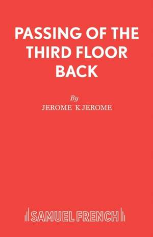 Passing of the Third Floor Back de Jerome Jerome