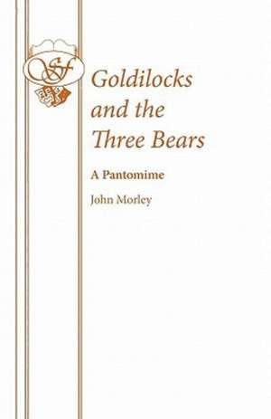 Goldilocks and the Three Bears de John Morley