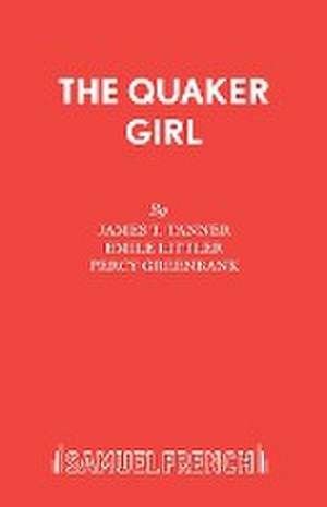 THE QUAKER GIRL (ORIGINAL VERSION) de Percy Greenbank