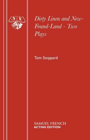 Dirty Linen and New-Found-Land - Two Plays de Tom Stoppard