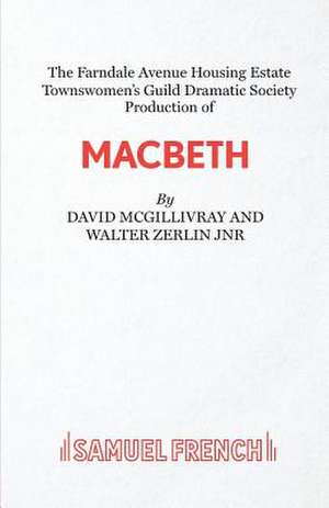 Farndale Avenue... Macbeth - A Comedy de David McGillivray