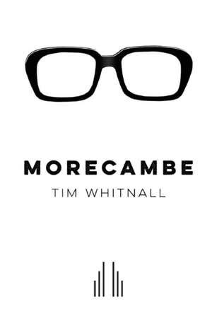 Morecambe de Tim Whitnall