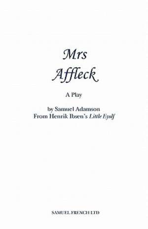 Mrs Affleck de Samuel Adamson