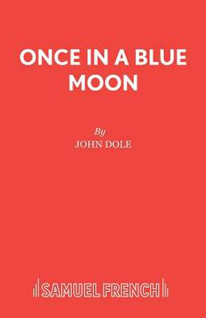 Once in a Blue Moon de John Dole