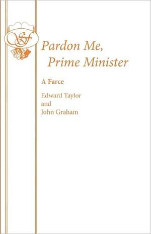 Pardon Me, Prime Minister de Edward Taylor