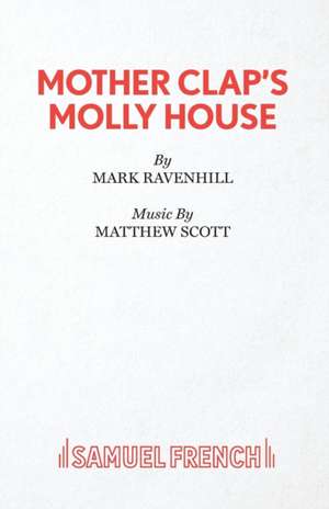 Mother Clap's Molly House de Mark Ravenhill