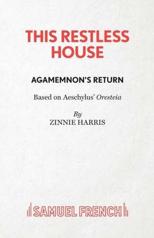 This Restless House de Zinnie Harris