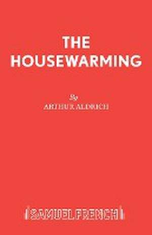 The Housewarming de Arthur Aldrich