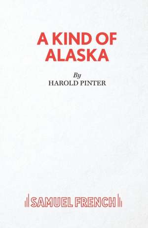 A Kind of Alaska de Harold Pinter