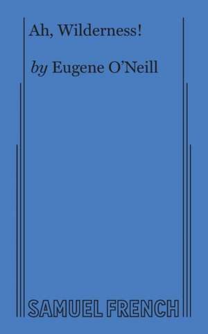 Ah, Wilderness! de Eugene O'Neill