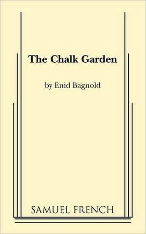 The Chalk Garden de Enid Bagnold