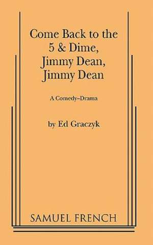 Come Back to the 5 & Dime, Jimmy Dean, Jimmy Dean de Ed Graczyk