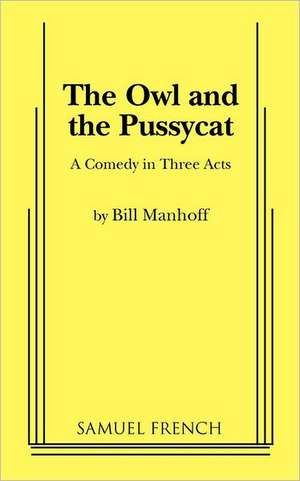 The Owl and the Pussycat de Bill Manhoff