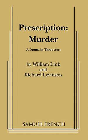 Prescription: Murder de William Link