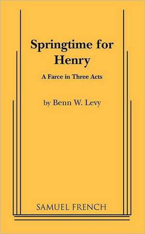 Springtime for Henry de Benn Levy