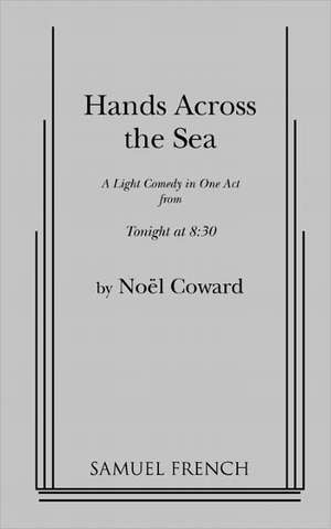 Hands Across the Sea de Noel Coward