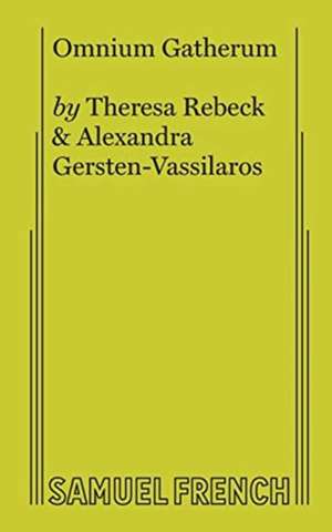 Omnium Gatherum de Theresa Rebeck