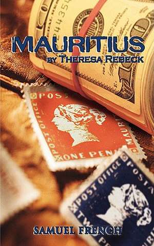 Mauritius de Theresa Rebeck