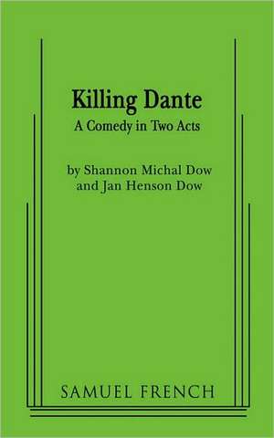 Killing Dante de Shannon Michal Dow