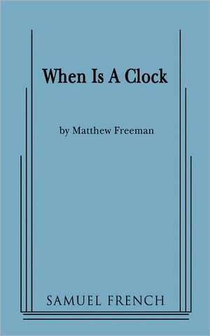 When Is a Clock de Matthew Freeman